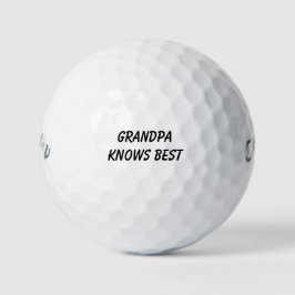 Grandpa Knows Best, Humor Thoughtful Playful Gift  Golfball