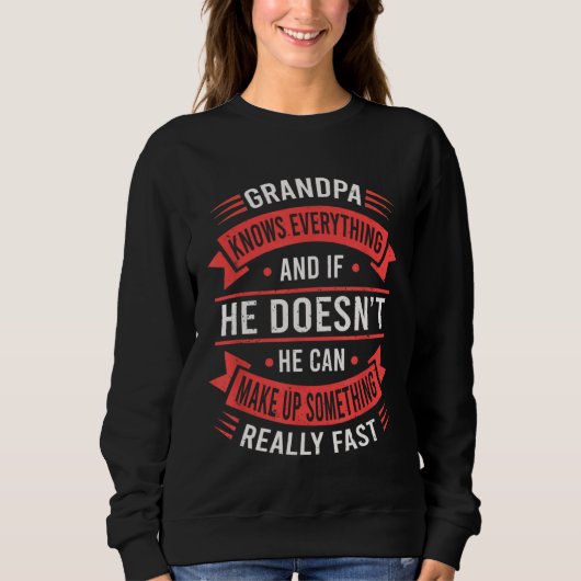 Grandpa Knows Everything   Grandpa Fathers Day Sweatshirt (Vorderseite)