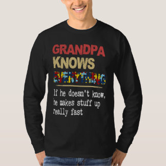 Grandpa Knows Everything If He Doesn't Know Autism T-Shirt