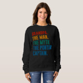 Grandpa Man Myth Pontoon Captain Grandfather Pont Sweatshirt (Vorne ganz)