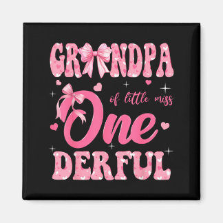Grandpa of Little Miss Onederful 1st Birthday Girl Magnet