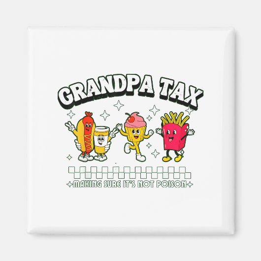 Grandpa Tax Funny Grandpa Humorous Gift For Grandp Magnet (Vorne)