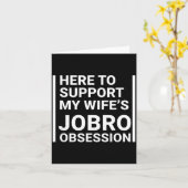 Grandparent Here To Suprt My Wife's Jobro Obsessio Karte (Gelbe Blume)