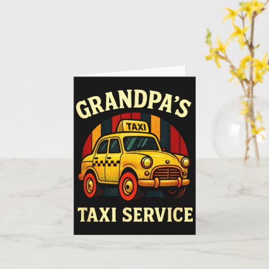 Grandpa's Taxi Service - Funny Cab Driver Quote  Karte (Gelbe Blume)