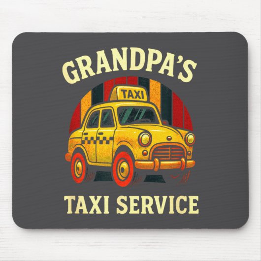 Grandpa's Taxi Service - Funny Cab Driver Quote Mousepad (Vorne)
