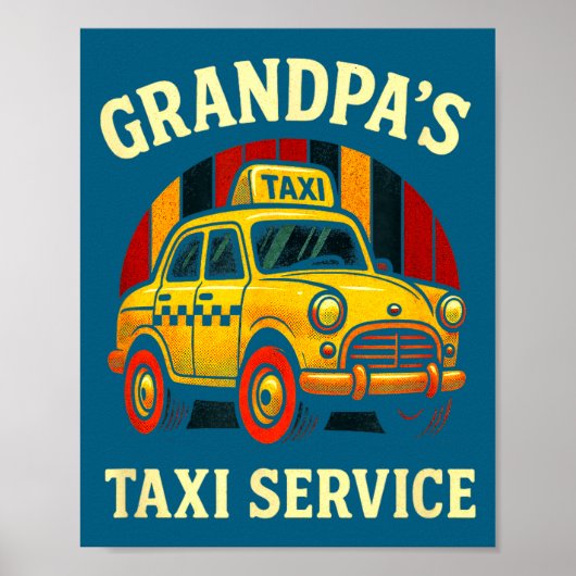 Grandpa's Taxi Service - Funny Cab Driver Quote Poster (Vorne)