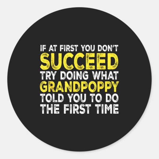 Grandppy - If At First You Don't Succeed Try Doing Runder Aufkleber (Vorderseite)