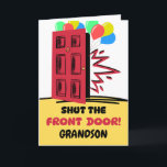 Grandson Birthday schließt die Haustür Karte<br><div class="desc">Schließe die Haustür,  Grandson. Diese Geburtstagskarte verfügt über Ballons und eine Tür,  die geschlossen oder geschlossen wird. Hat einen niedliche Geburtstag,  der drinnen grüßt. Art,  Bild und Vers Copyright © Shoaff Ballanger Studios,  2024.</div>