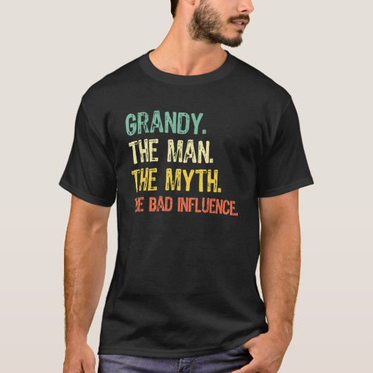 Grandy The Man The Myth The Bad Influence Retro T-Shirt (Vorderseite)