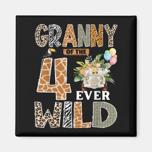 Granny Of The Four Ever Wild Safari 4th Birthday B Magnet (Vorne)