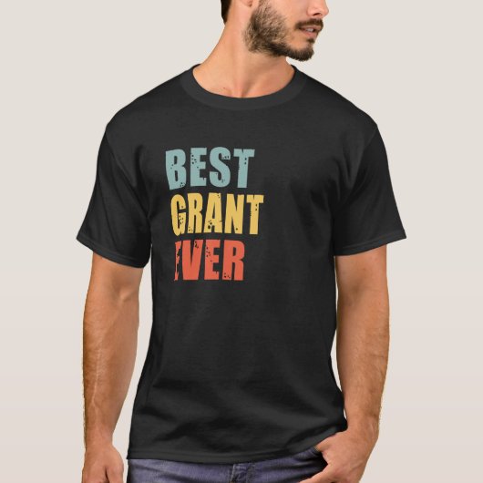 Grant Best Ever Grant T-Shirt (Vorderseite)
