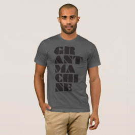 Grant-Maschine T-Shirt