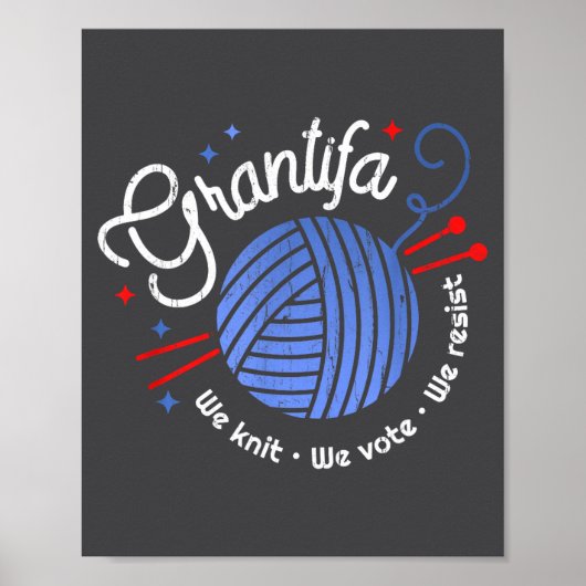 Grantifa We Knit We Vote We Resist Poster (Vorne)