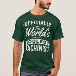 Graphic 365 Welten Coolste Machinist Funny Top