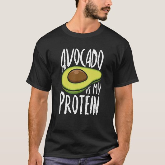 Graphic Avocado Apparel Avocado ist mein Protein T-Shirt (Vorderseite)