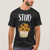Graphic for Men Stud Muffin T-Shirt (Vorderseite)