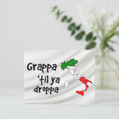 Grappa Til Ya Droppa Italien Karte (Stehend Vorderseite)