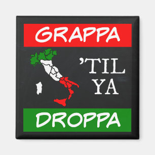 Grappa Til Ya Droppa Italienische Flag Karte Magnet