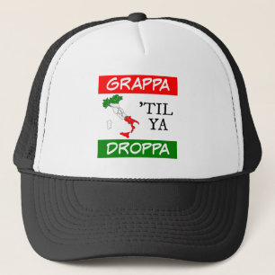 Grappa Til Ya Droppa Italienische Flag Karte Truckerkappe
