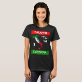 Grappa Til Ya Droppa Tricolore - Italienische Flag T-Shirt (Vorne ganz)
