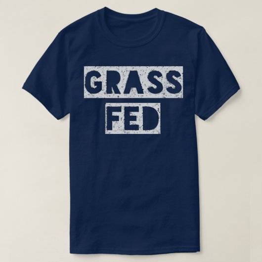 Grass Fed Funny Vegan Vegetarian  T-Shirt (Design vorne)