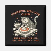 Grateful Biscuits Club Kneading Thanks One Biscuit Magnet (Vorne)