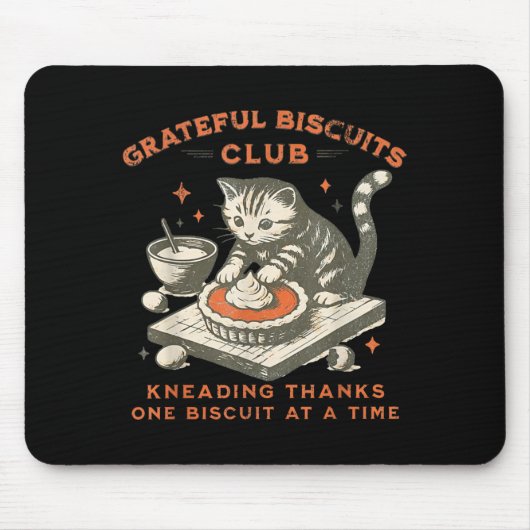 Grateful Biscuits Club Kneading Thanks One Biscuit Mousepad (Vorne)