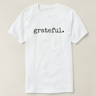 Grateful Black Text Typografy T-Shirt