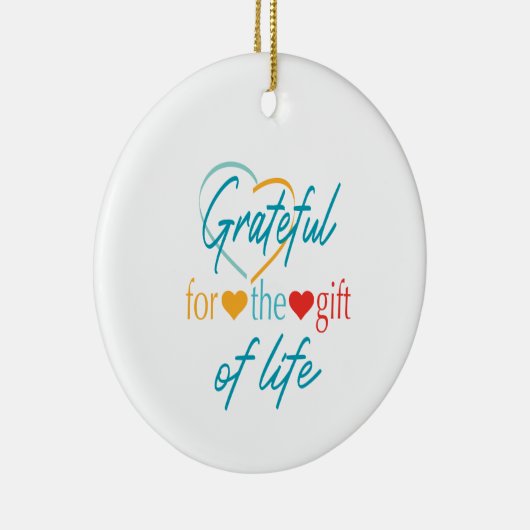 Grateful Customizable Transplantation Keramik Ornament (Rechts)