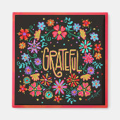 Grateful floral Inspiration Trendy Fun Magnet (Vorne)