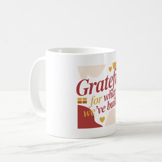 Grateful for What We’ve Built - Valentine's Gift Kaffeetasse (Vorderseite Links)