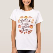 Grateful Hearts Gather Here T-Shirt (Vorderseite)