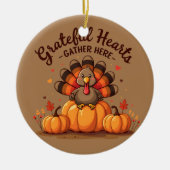 Grateful Hearts Thanksgiving Turkey Keramik Ornament (Vorne)