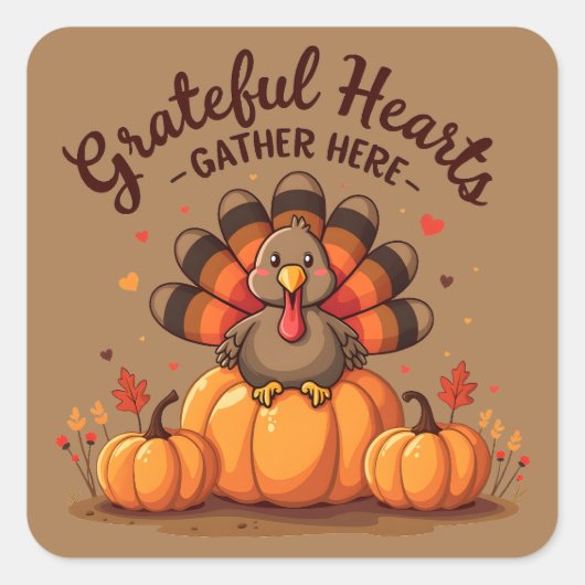 Grateful Hearts Thanksgiving Turkey Quadratischer Aufkleber (Vorderseite)