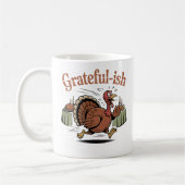 Grateful-ish | Holiday Humor with a Twist Kaffeetasse (Links)