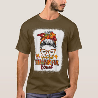 Grateful Thankful Blessed Pumpkin Messy Bun Thanks T-Shirt
