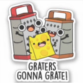 Graters Gonna Grate Funny Cheese Puff Aufkleber (Vorderseite)