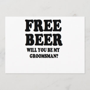 Gratis Bier wirst du mein Trauzeuge sein Einladung