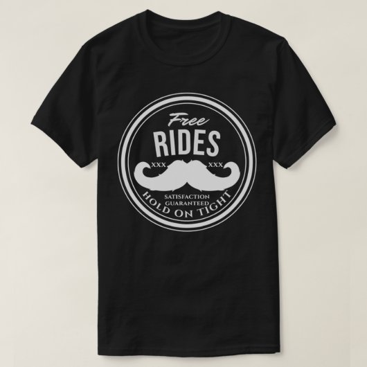 Gratis-Mustache-Fahrten (Halten Sie sich an die Na T-Shirt (Design vorne)
