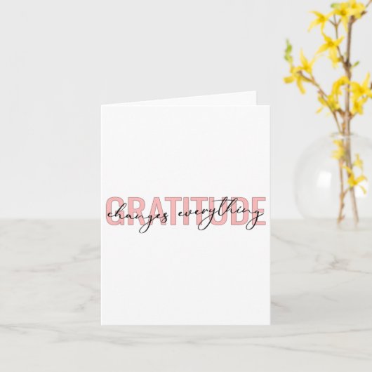 Gratitude Changes Everything Motivational Sitive M Karte (Gelbe Blume)