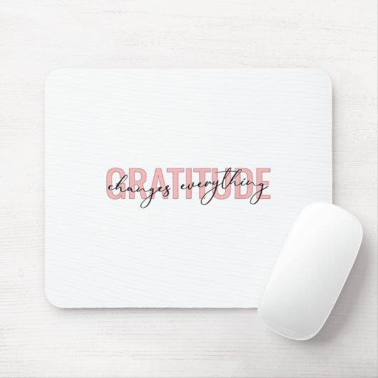 Gratitude Changes Everything Motivational Sitive M Mousepad (Mit Mouse)