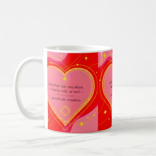Gratitude Remains™: Love & Intention Affirmation  Kaffeetasse (Links)