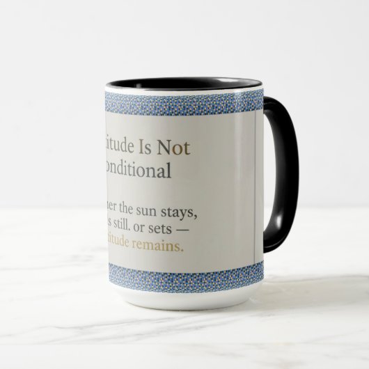 Gratitude Remains: Nice Day Better Night Always Ev Tasse (VorderseiteRechts)