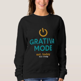 Grativa Mode Motivationszitat Tägliche Positivität Sweatshirt