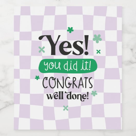 Gratulation untersucht Neuarbeit, die Sie gemacht Weinetikett (Einzelnes Label)