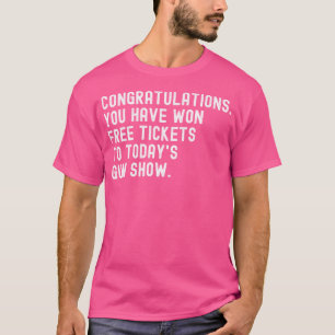 Gratulation zu den Gratis-Tickets für die heutige T-Shirt