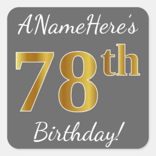 Grau, Faux Gold 78. Geburtstag + Benutzerdefiniert Quadratischer Aufkleber