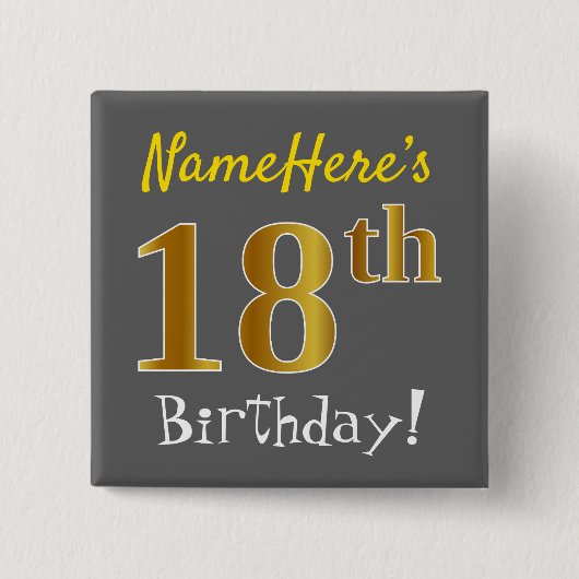 Grau, Imitate Gold 18. Geburtstag, mit Individuell Button (Vorderseite)