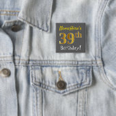 Grau, Imitate Gold 39. Geburtstag, mit Individuell Button (Beispiel)