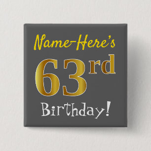 Grau, Imitate Gold 63. Geburtstag, mit Individuell Button